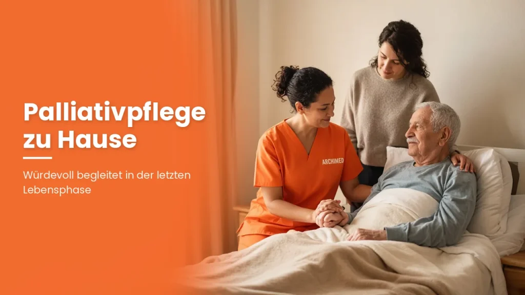 Palliativpflege zu Hause in Hannover: Würdevoll begleitet in der letzten Lebensphase