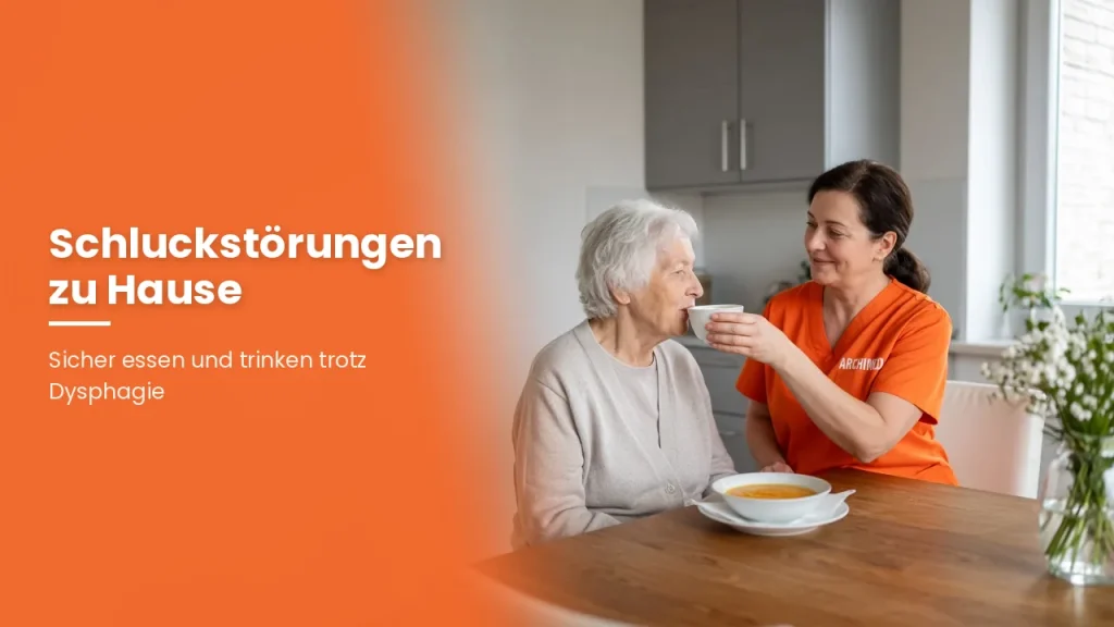 Schluckstörungen in der häuslichen Pflege: Sicher essen und trinken trotz Dysphagie