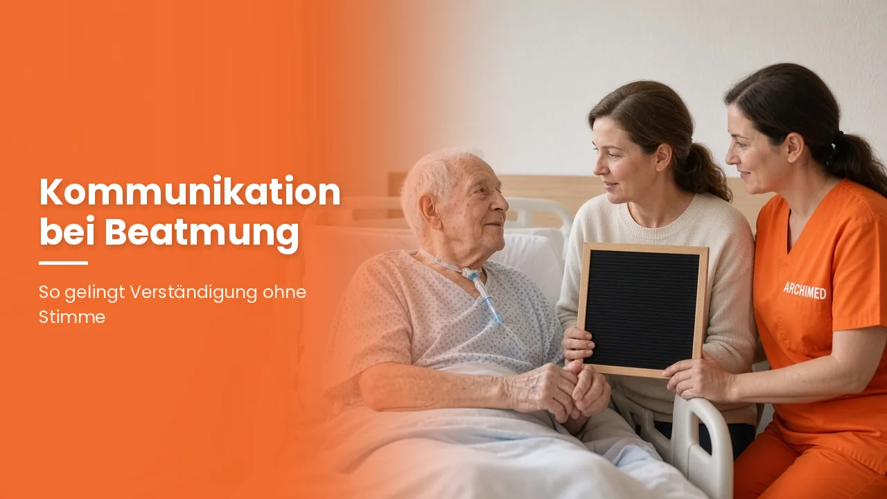 Kommunikation bei Beatmung und Tracheostoma: So gelingt Verständigung ohne Stimme